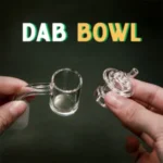 dab bowl